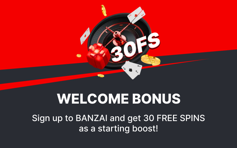 Enjoy the advantage of the welcome bonus offered by Banzai Bet.