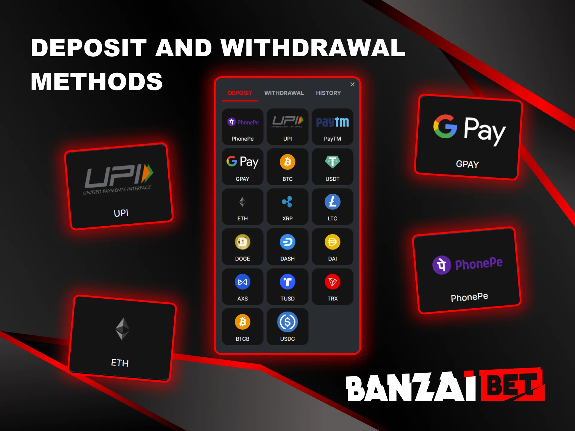 Banzai Bet offers a variety of options for depositing and withdrawing funds.